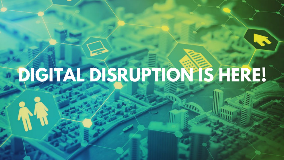 Digital Disruption is here!