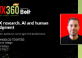 UX Research, AI and Human Judgment — When Speed is No Longer the Bottleneck