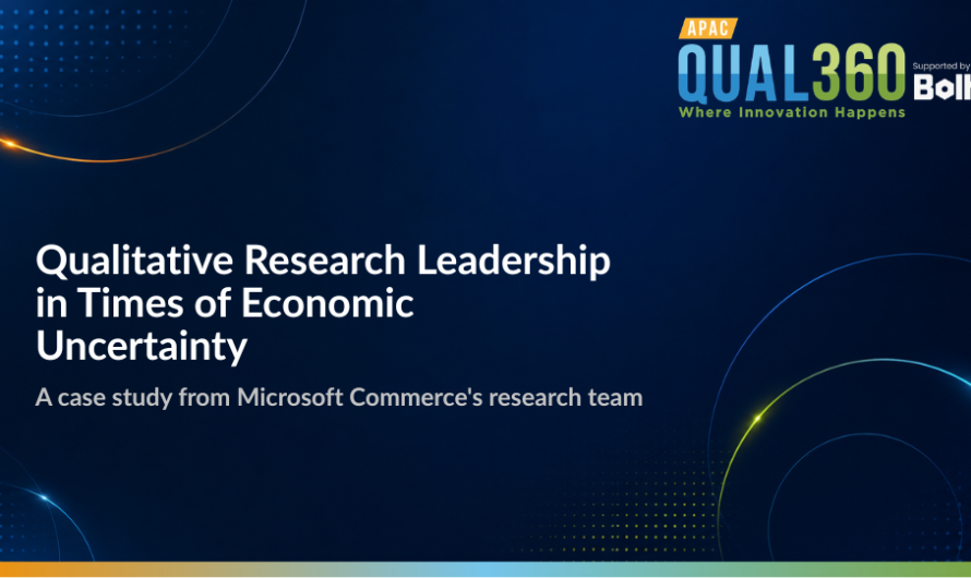 Qualitative Research Leadership in Times of Economic Uncertainty | QUAL360 APAC