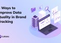 5 Ways to Improve Data Quality in Brand Tracking