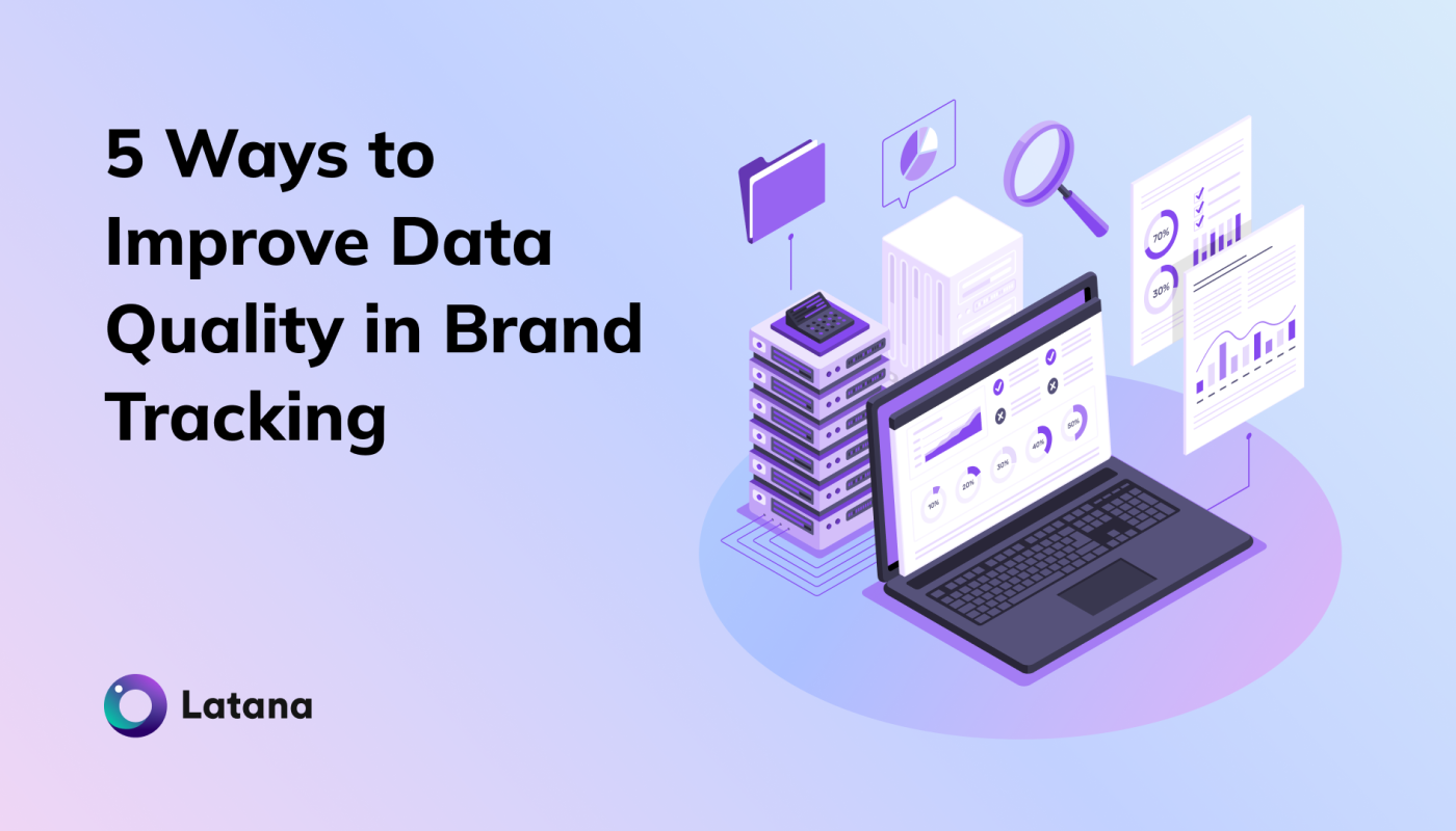 5 Ways to Improve Data Quality in Brand Tracking