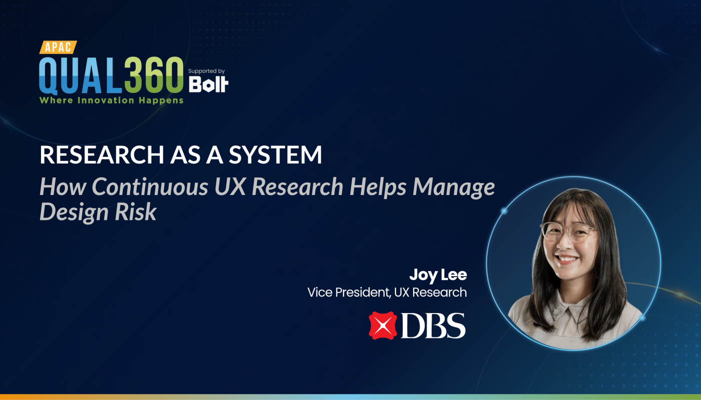 Joy Lee, Vice President of UX Research at DBS, on continuous UX research and managing design risk at QUAL360 APAC 2026